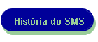 Histria do SMS